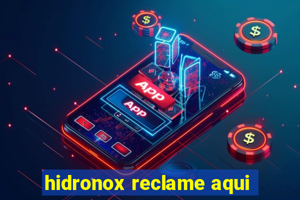 hidronox reclame aqui